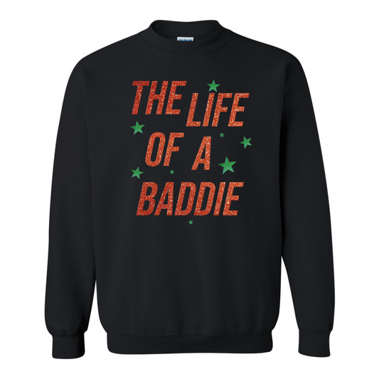 Baddie Life Sweatshirt