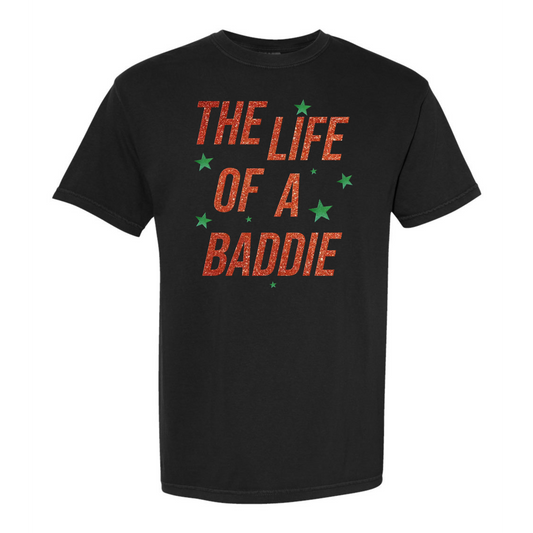 Baddie Life Tee