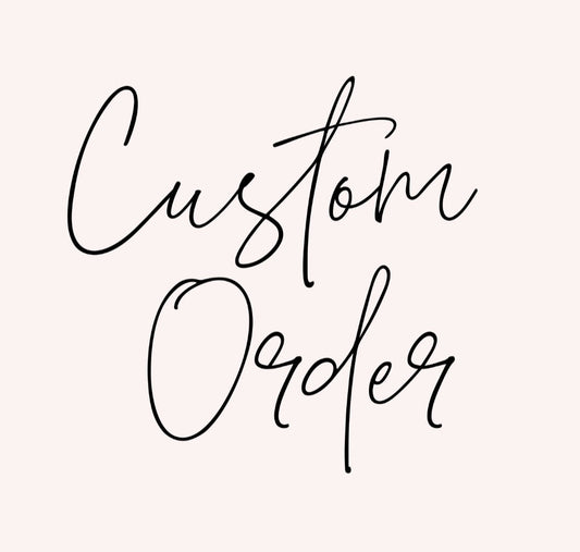 Custom Order